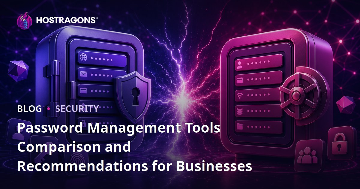 Password Management Tools Comparison and Recommendations for Businesses