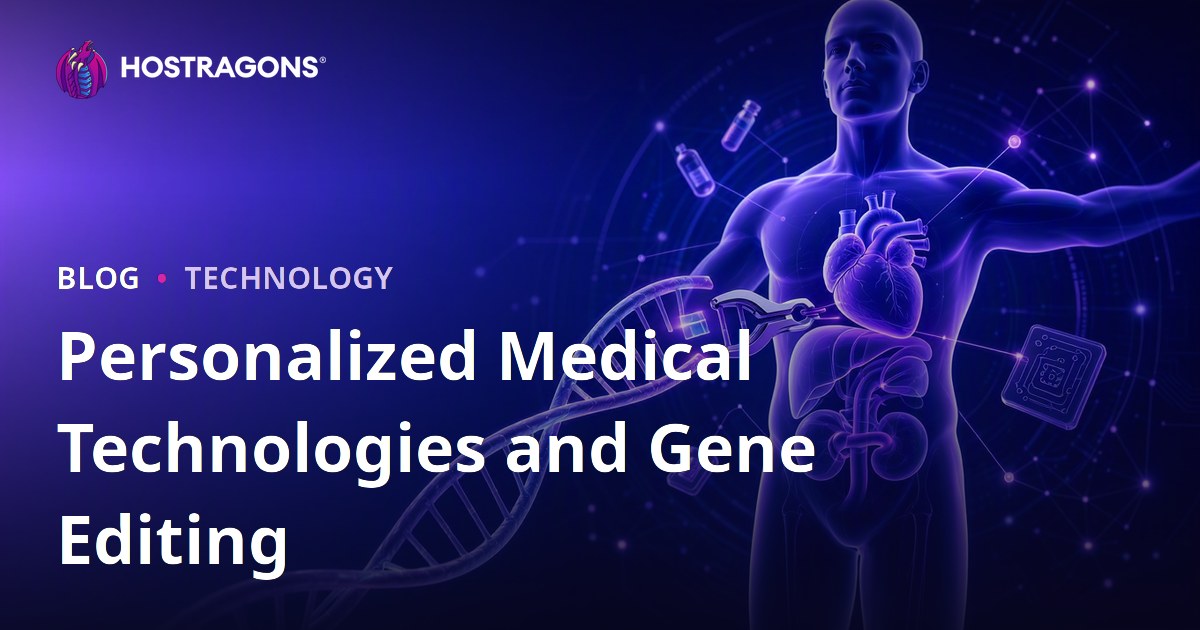 Personalized Medical Technologies and Gene Editing