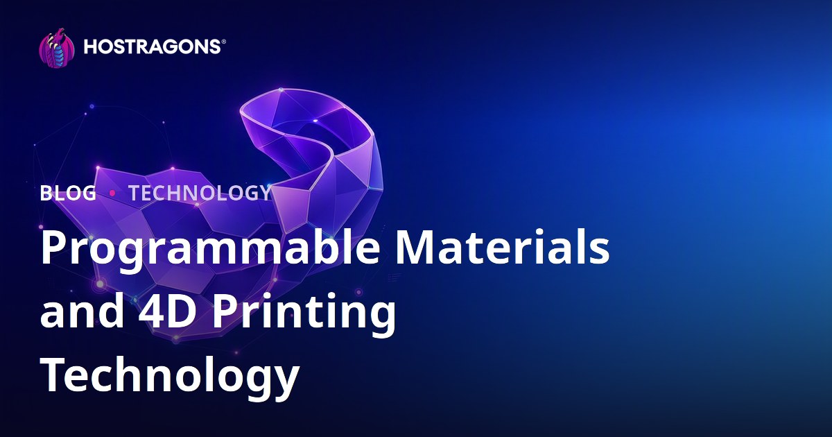Programmable Materials and 4D Printing Technology