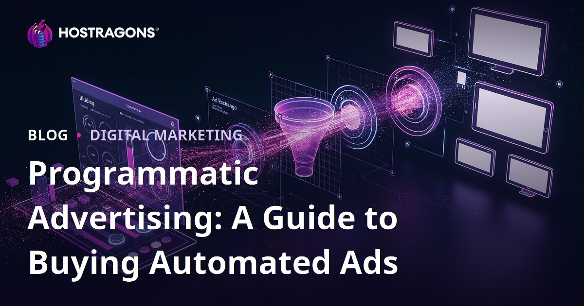 Programmatic Advertising: A Guide to Buying Automated Ads