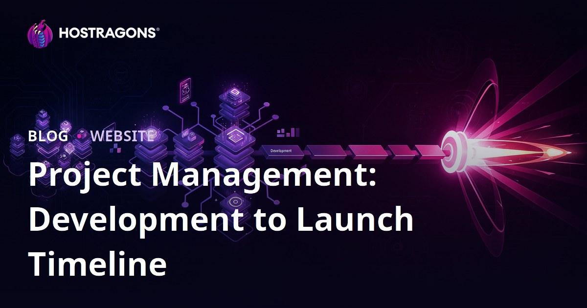 Project Management: Development to Launch Timeline