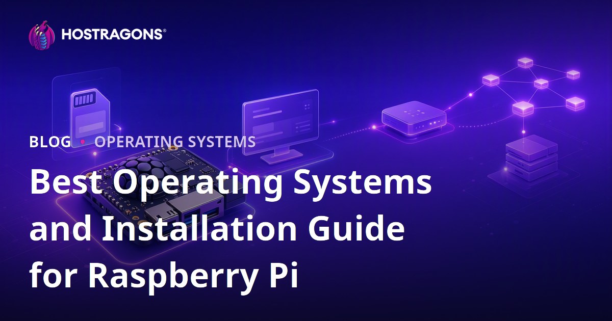 Best Operating Systems and Installation Guide for Raspberry Pi