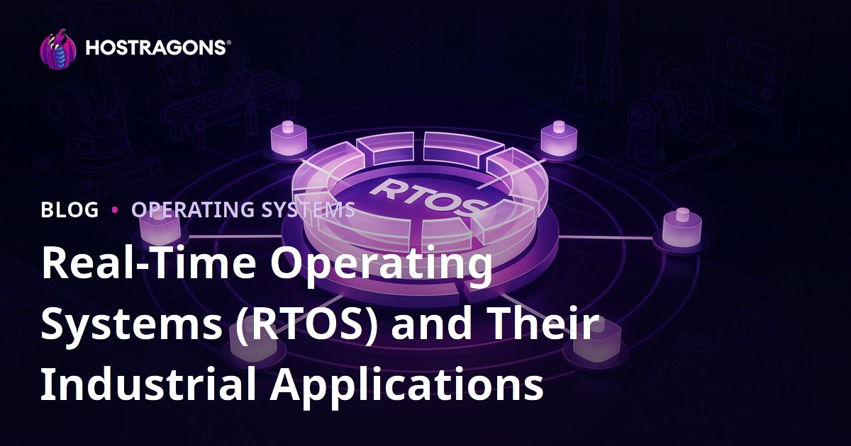 Real-Time Operating Systems (RTOS) and Their Industrial Applications