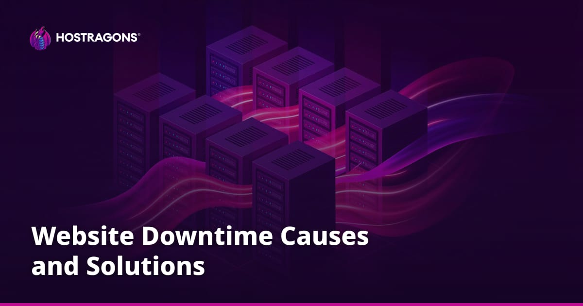 Website Downtime Causes and Solutions