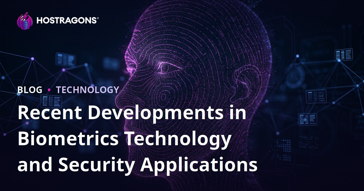 Recent Developments in Biometrics Technology and Security Applications