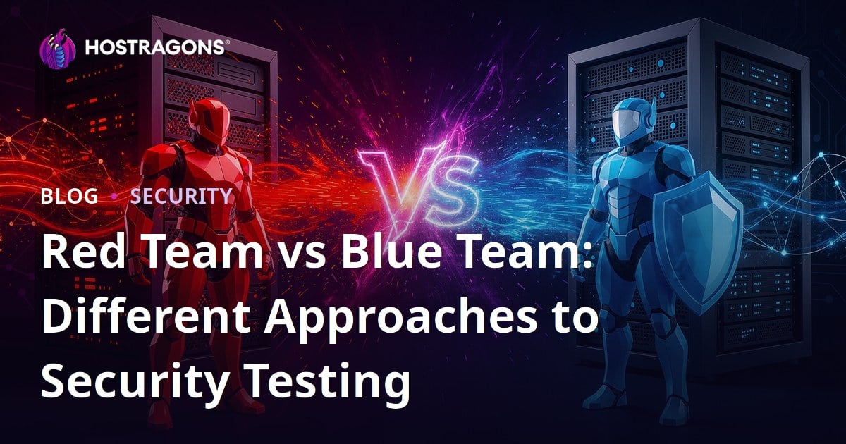 Red Team vs Blue Team: Different Approaches to Security Testing
