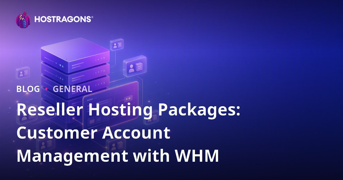 Reseller Hosting Packages: Customer Account Management with WHM