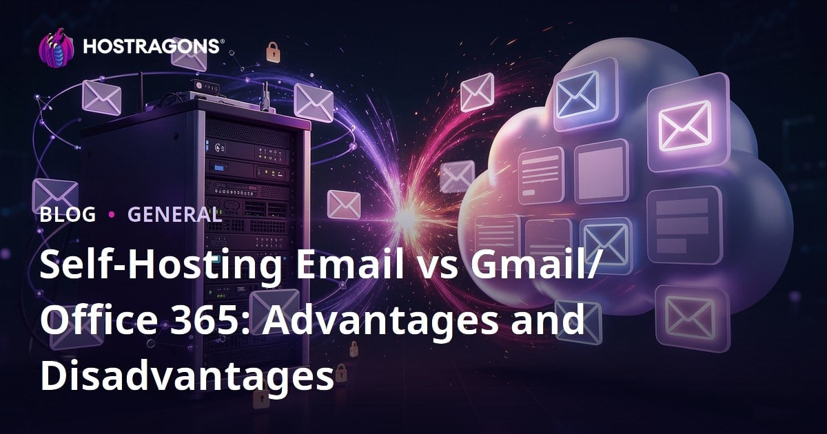 Self-Hosting Email vs Gmail/Office 365: Advantages and Disadvantages