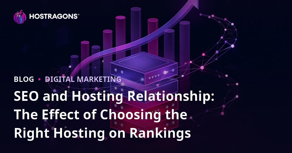 SEO and Hosting Relationship: The Effect of Choosing the Right Hosting on Rankings