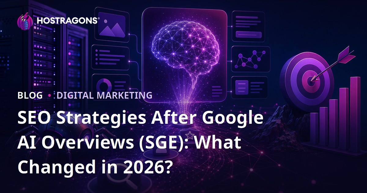 SEO Strategies After Google AI Overviews (SGE): What Changed in 2026?