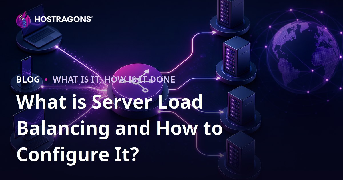 What is Server Load Balancing and How to Configure It?