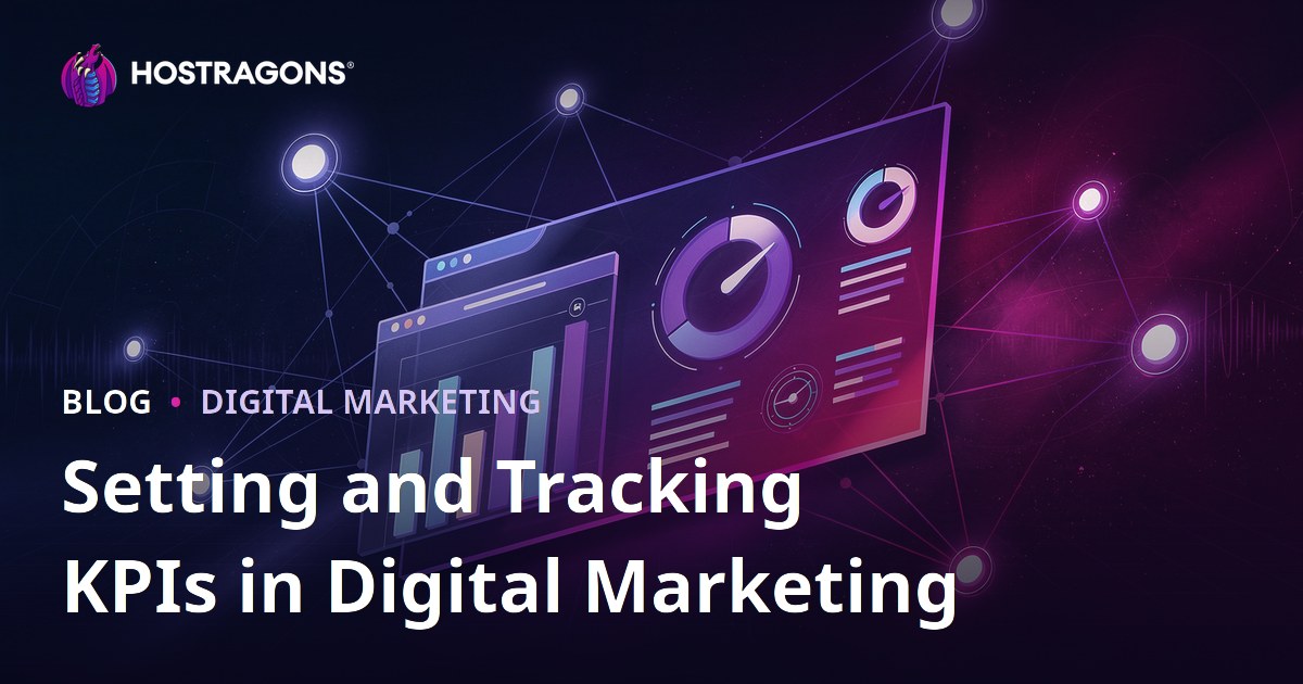 Setting and Tracking KPIs in Digital Marketing