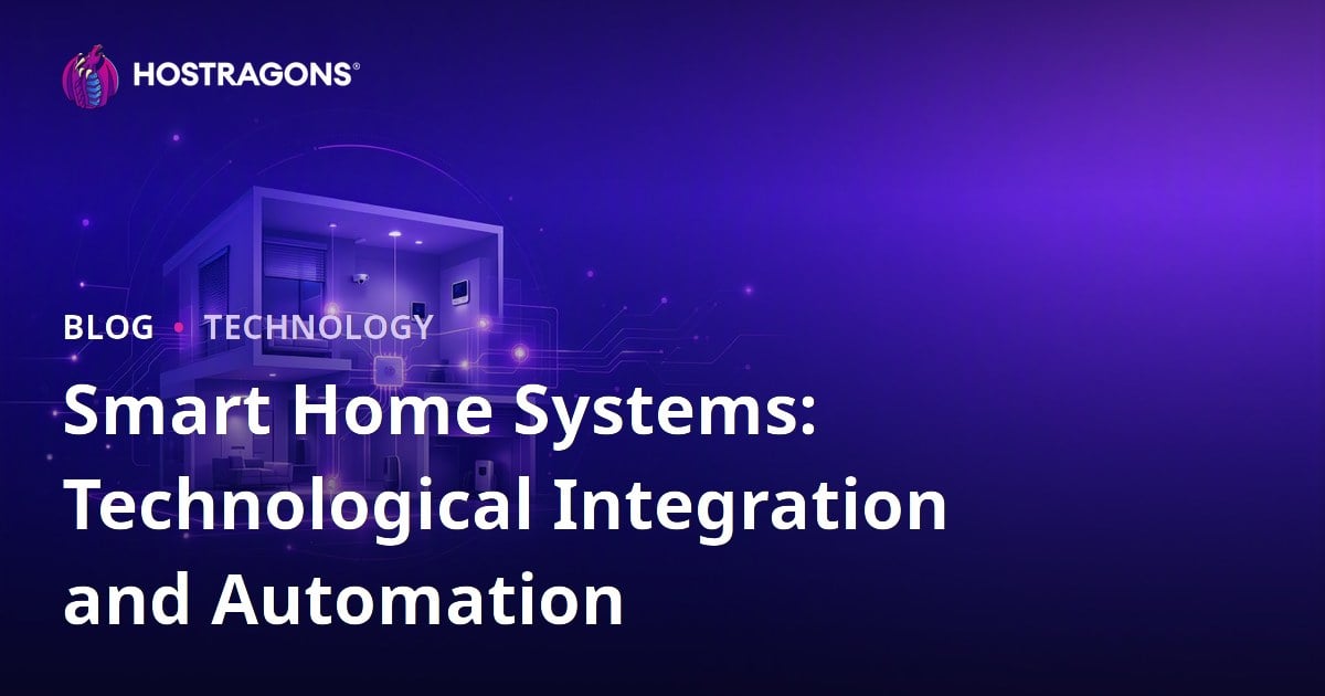 Smart Home Systems: Technological Integration and Automation