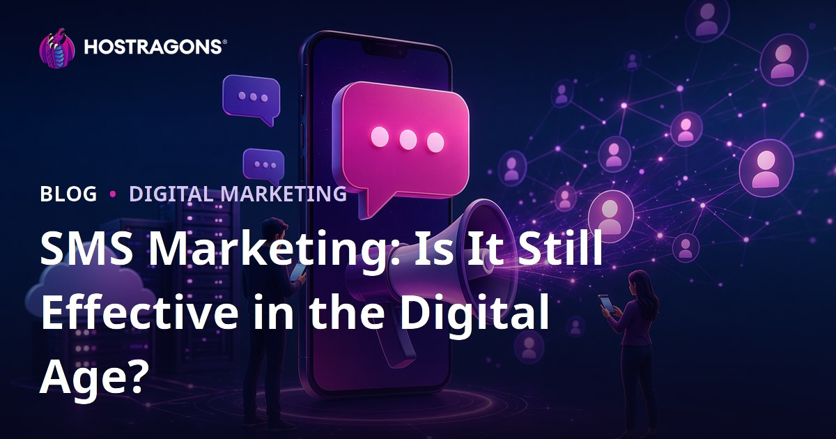 SMS Marketing: Is It Still Effective in the Digital Age?