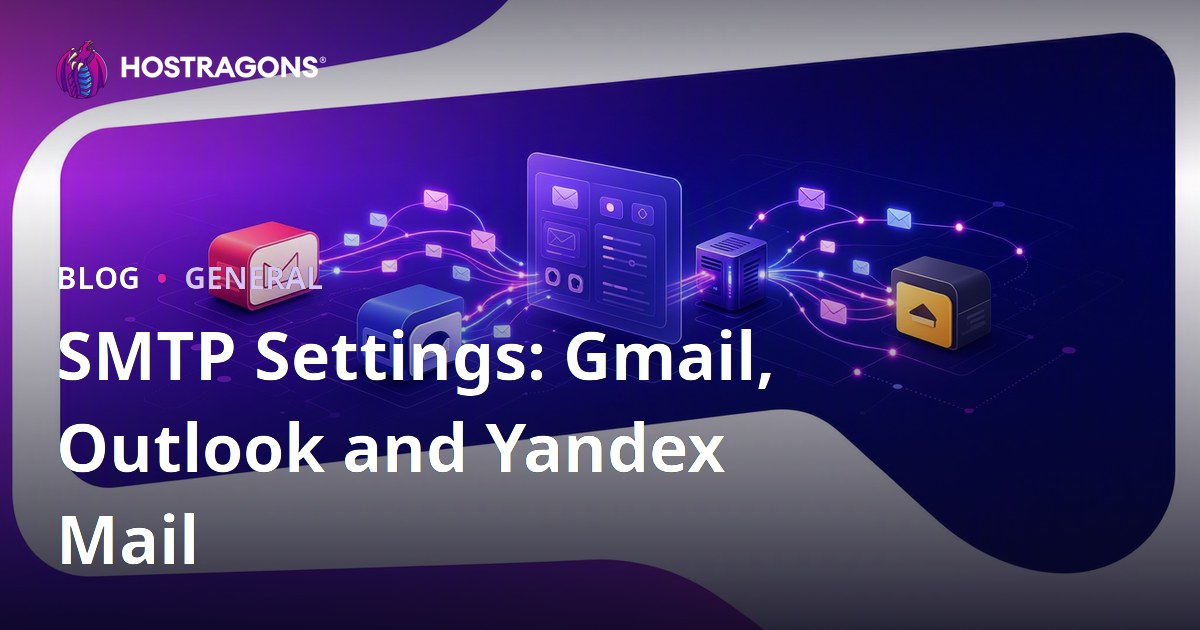 SMTP Settings: Gmail, Outlook and Yandex Mail