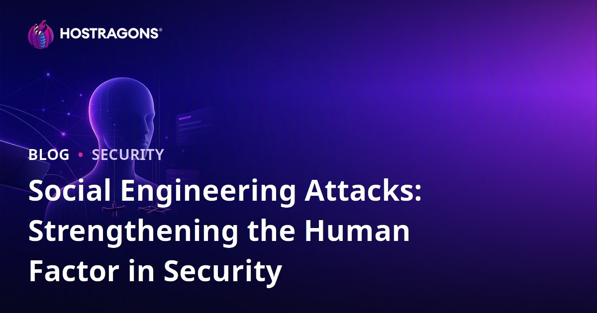 Social Engineering Attacks: Strengthening the Human Factor in Security