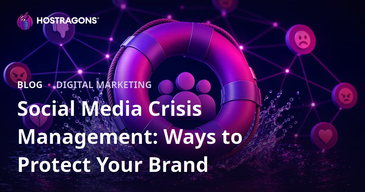 Social Media Crisis Management: Ways to Protect Your Brand