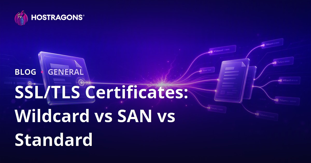 SSL/TLS Certificates: Wildcard vs SAN vs Standard