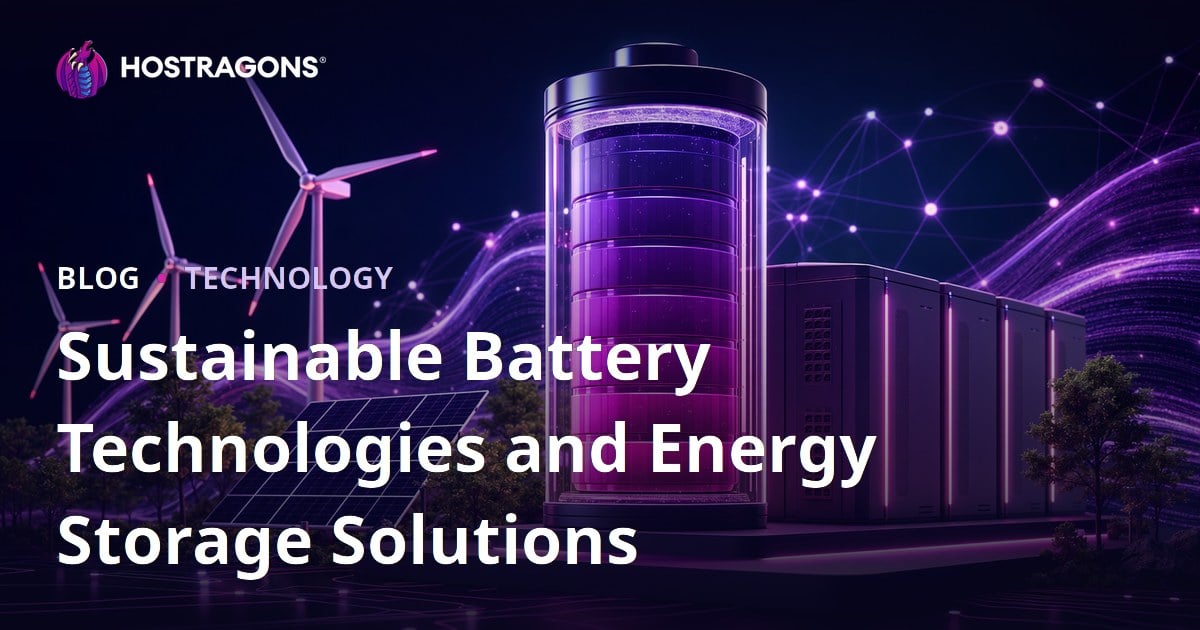 Sustainable Battery Technologies and Energy Storage Solutions