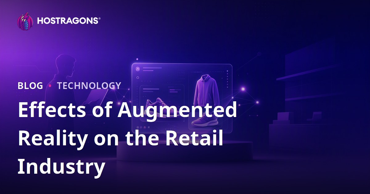 Effects of Augmented Reality on the Retail Industry