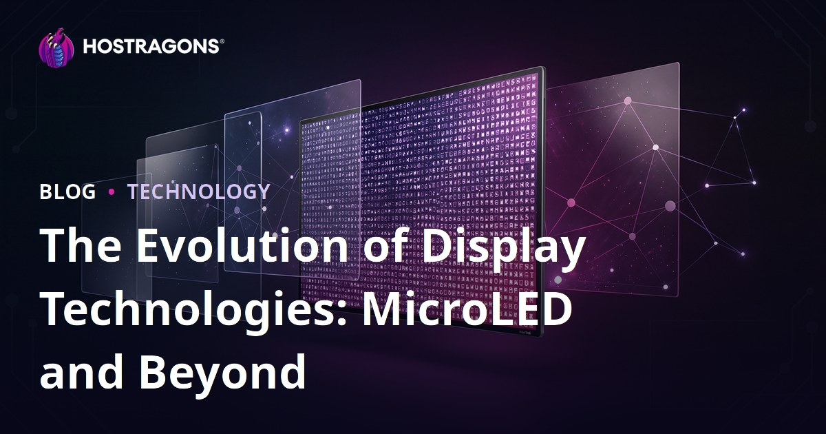The Evolution of Display Technologies: MicroLED and Beyond