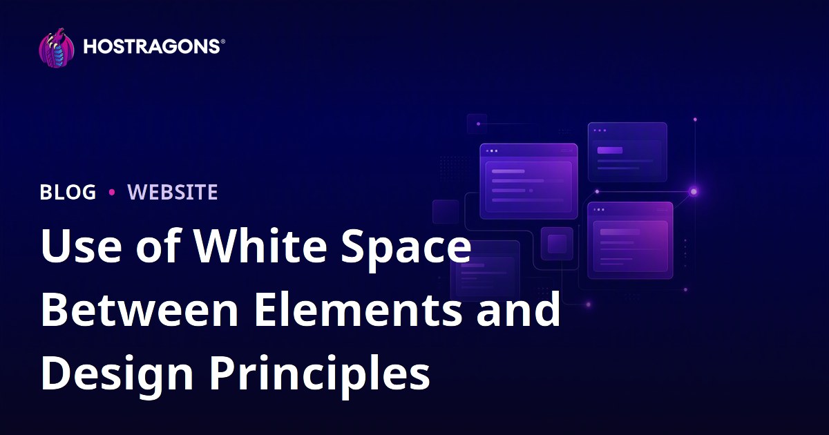Use of White Space Between Elements and Design Principles