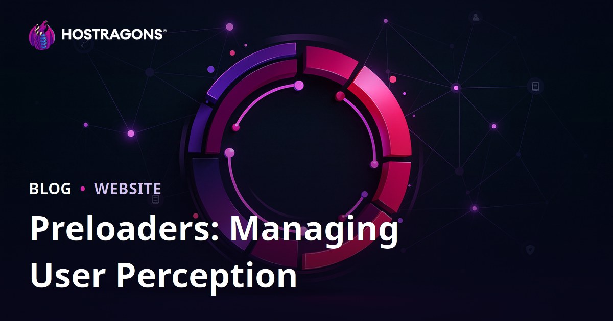 Preloaders: Managing User Perception