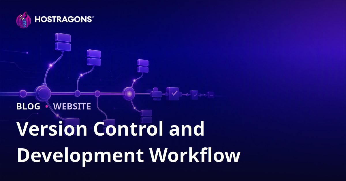 Version Control and Development Workflow