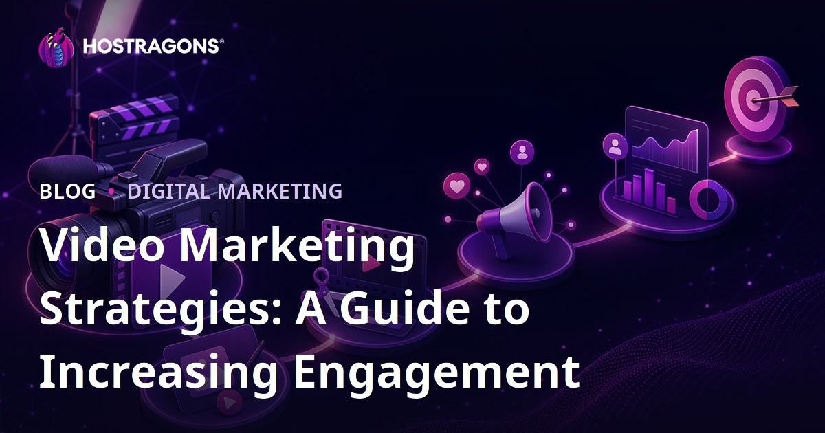 Video Marketing Strategies: A Guide to Increasing Engagement
