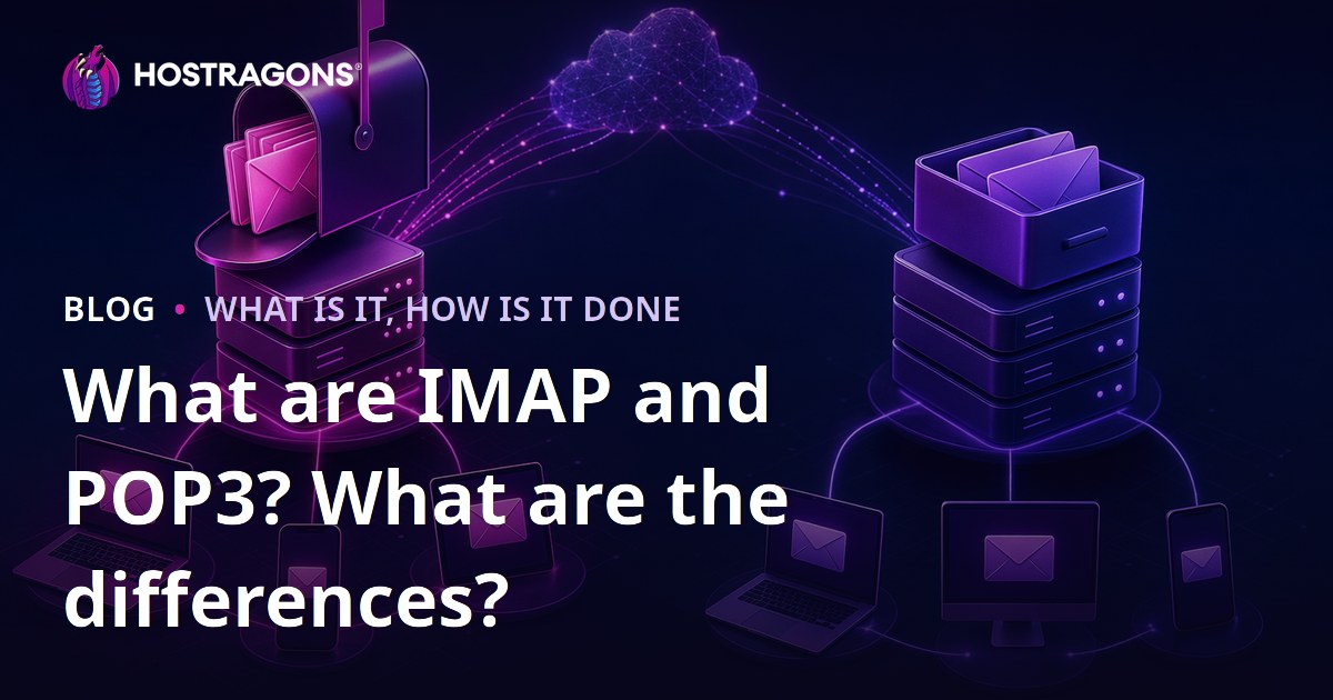 What are IMAP and POP3? What are the differences?