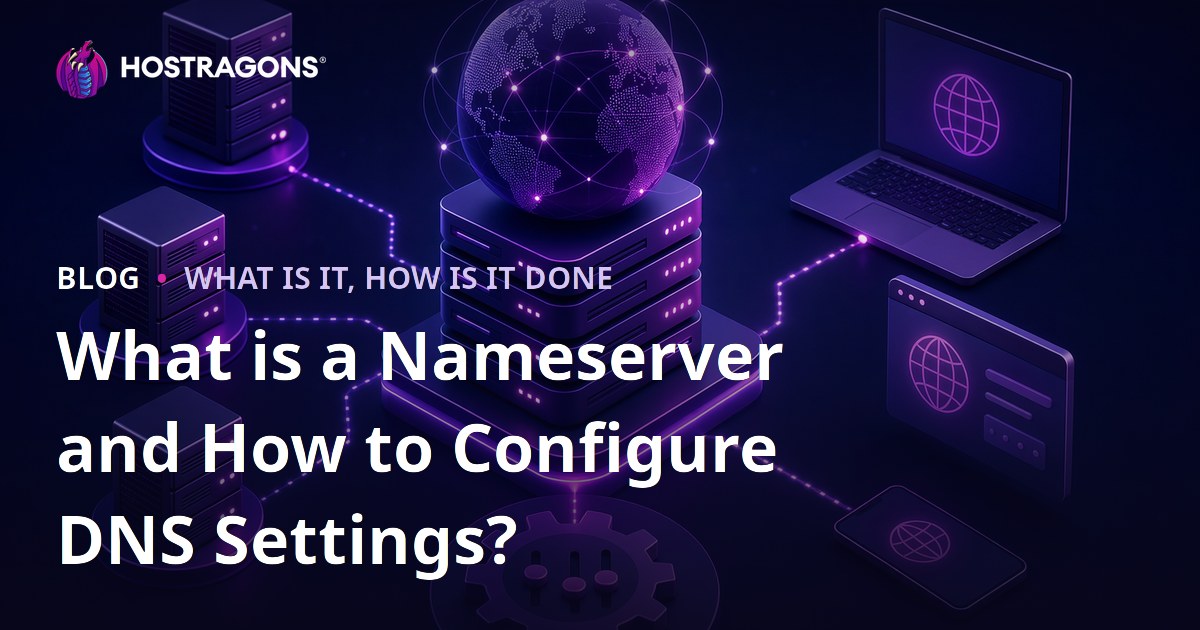 What is a Nameserver and How to Configure DNS Settings?