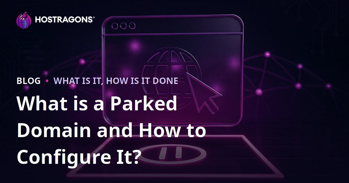 What is a Parked Domain and How to Configure It?