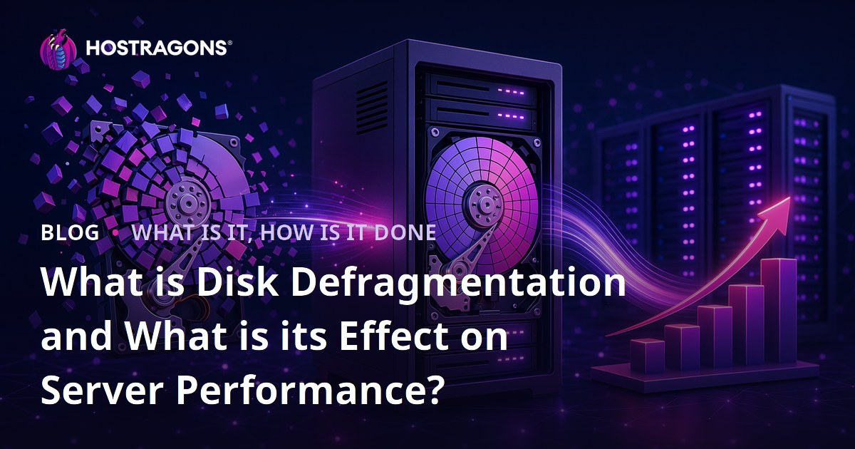 What is Disk Defragmentation and What is its Effect on Server Performance?