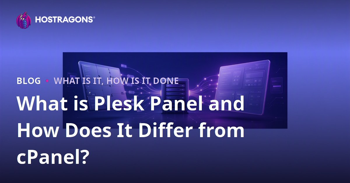 What is Plesk Panel and How Does It Differ from cPanel?