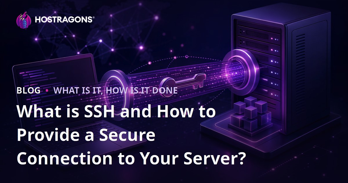 What is SSH and How to Provide a Secure Connection to Your Server?