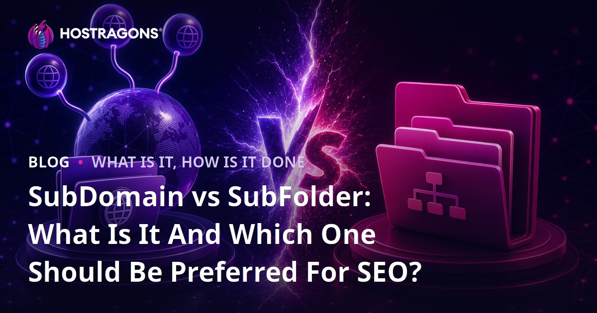 SubDomain vs SubFolder: What Is It And Which One Should Be Preferred For SEO?