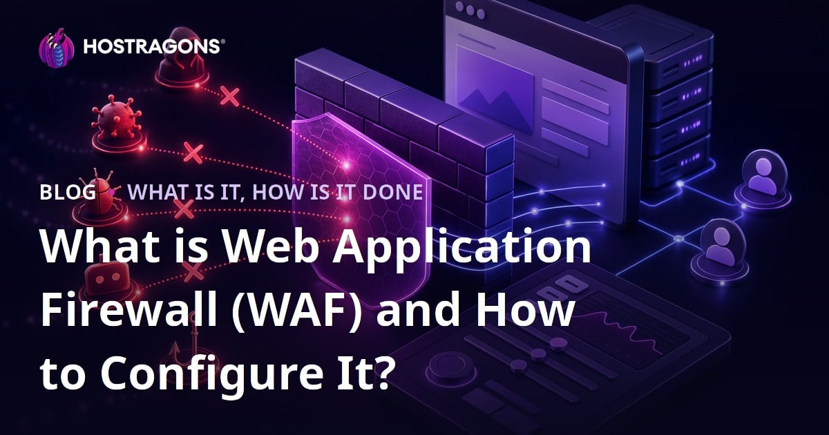 What is Web Application Firewall (WAF) and How to Configure It?