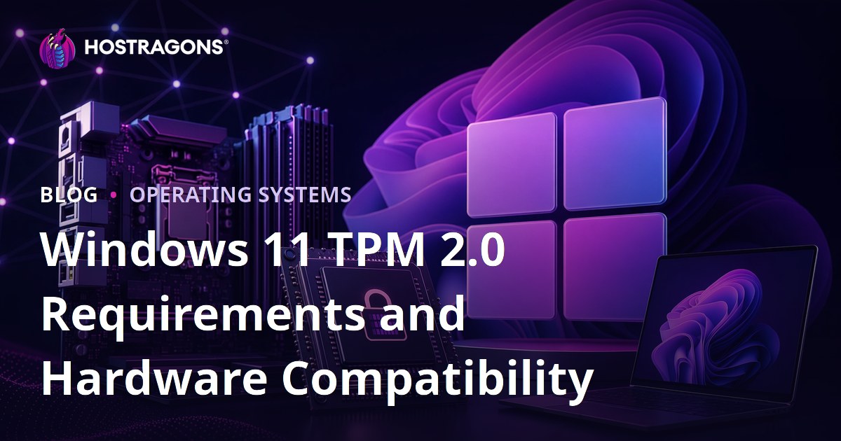 Windows 11 TPM 2.0 Requirements and Hardware Compatibility