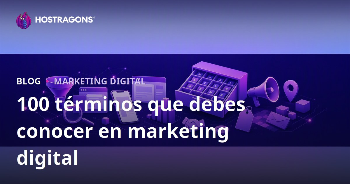 100 términos que debes conocer en marketing digital