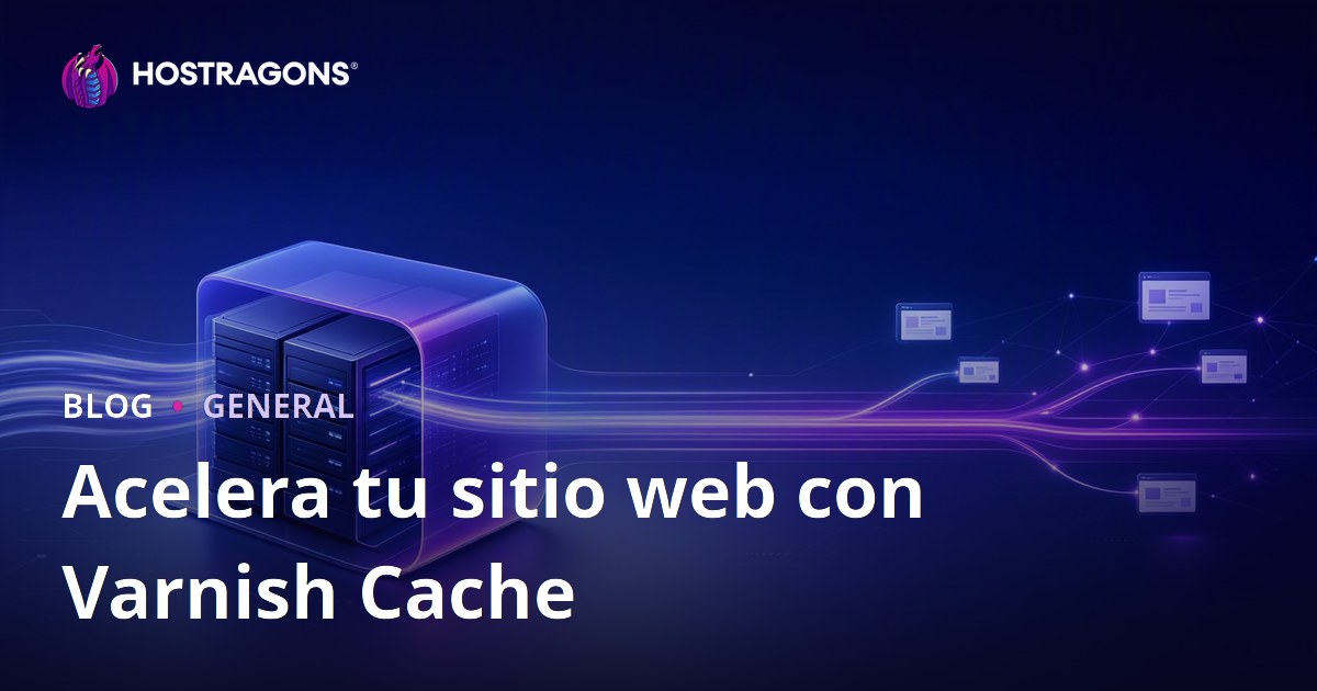Acelera tu sitio web con Varnish Cache