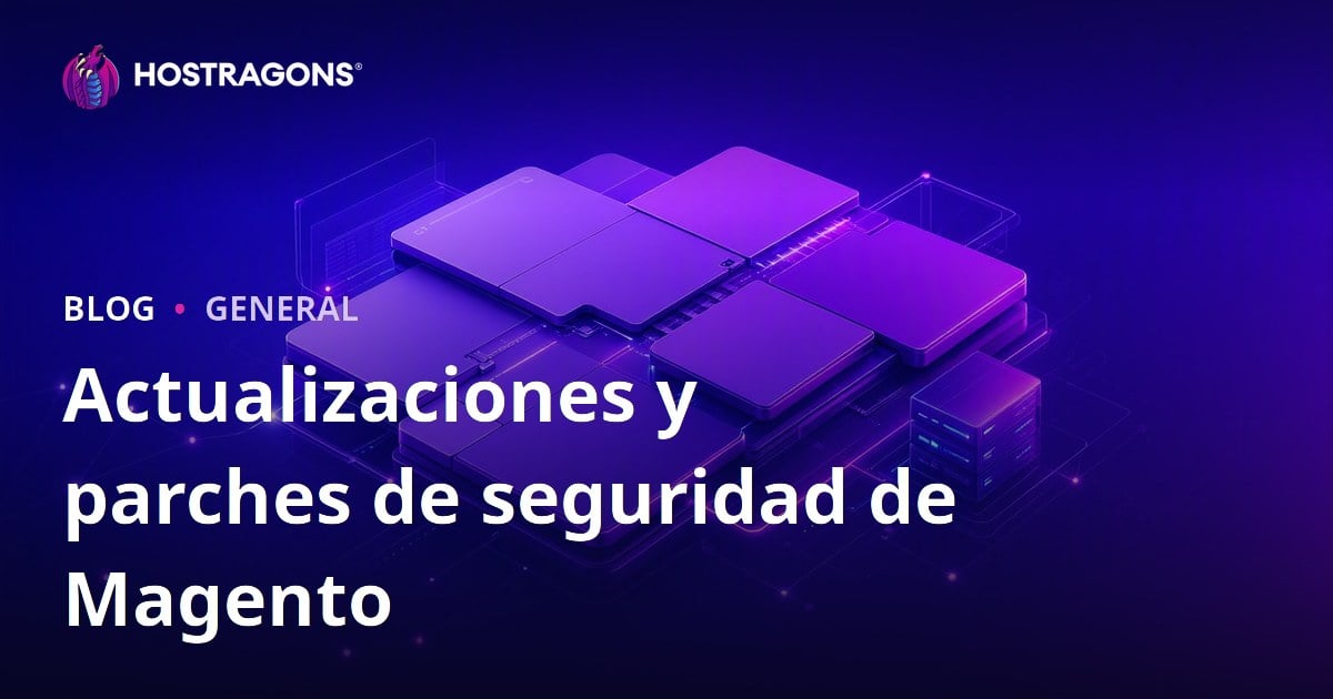 Actualizaciones y parches de seguridad de Magento