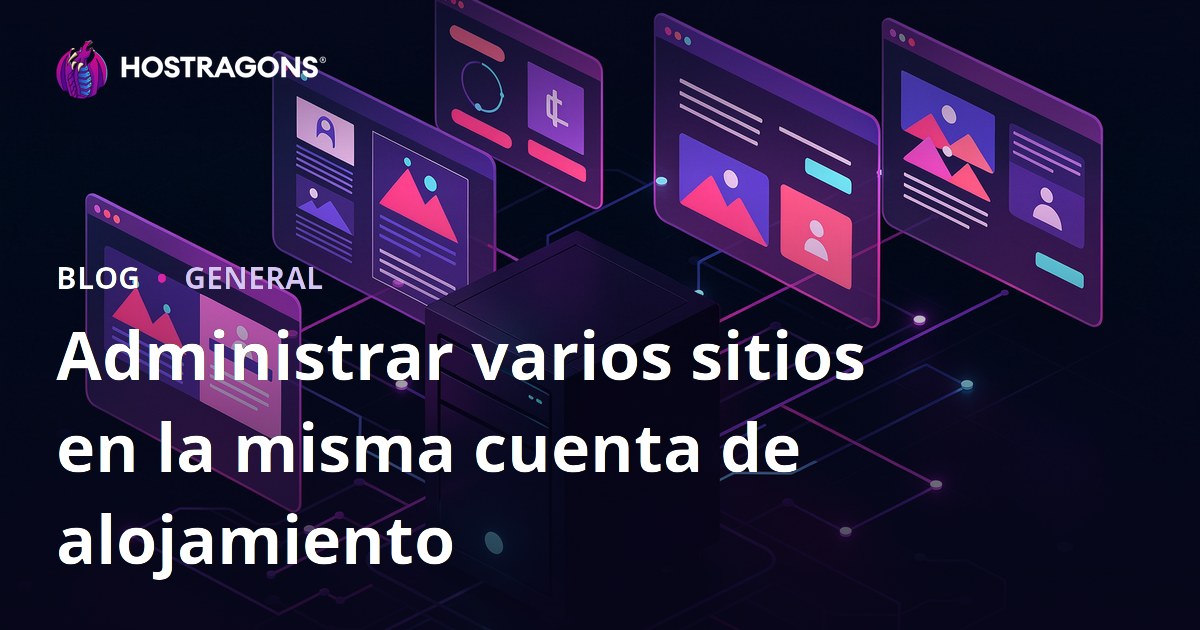 Administrar varios sitios en la misma cuenta de alojamiento