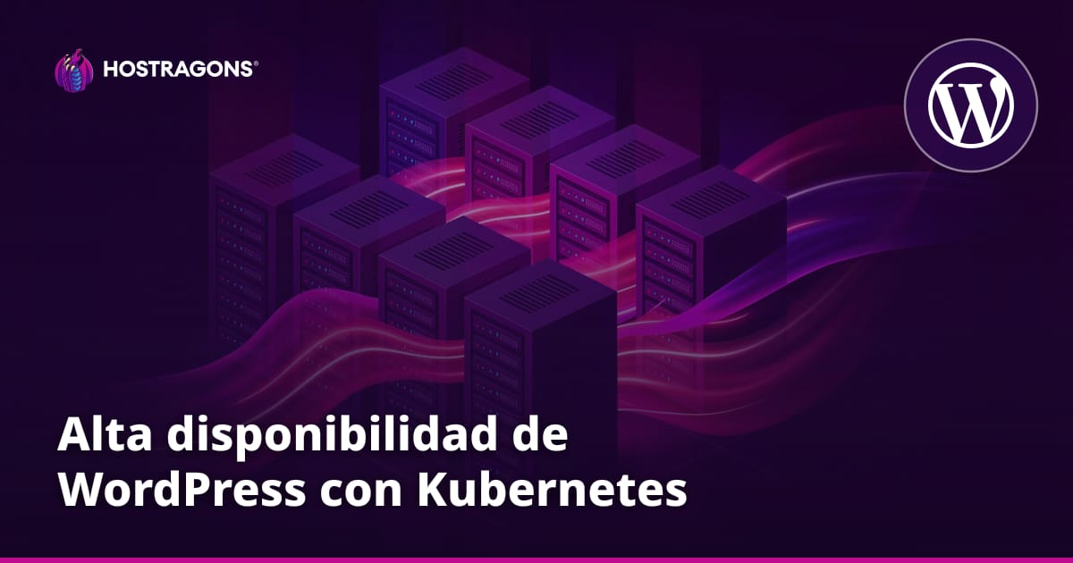 Alta disponibilidad de WordPress con Kubernetes