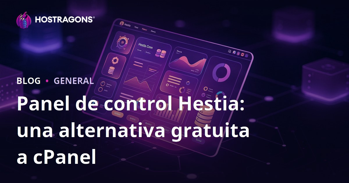 Panel de control Hestia: una alternativa gratuita a cPanel