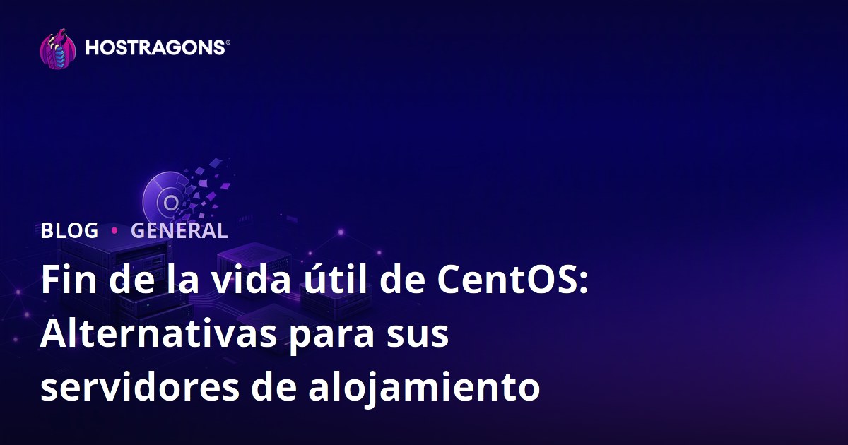 Fin de la vida útil de CentOS: Alternativas para sus servidores de alojamiento