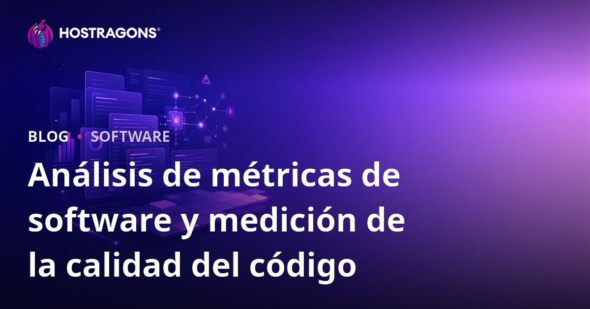Análisis de métricas de software y medición de la calidad del código