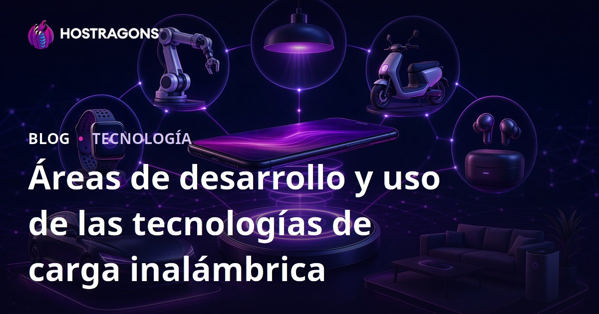 Áreas de desarrollo y uso de las tecnologías de carga inalámbrica