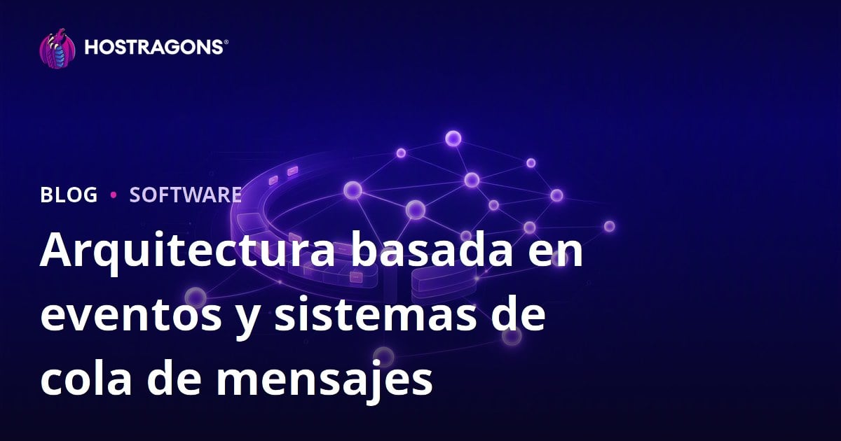 Arquitectura basada en eventos y sistemas de cola de mensajes