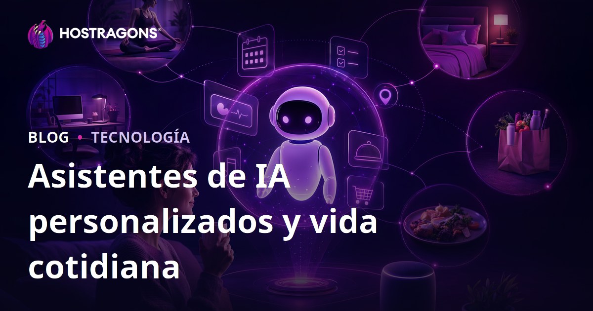Asistentes de IA personalizados y vida cotidiana