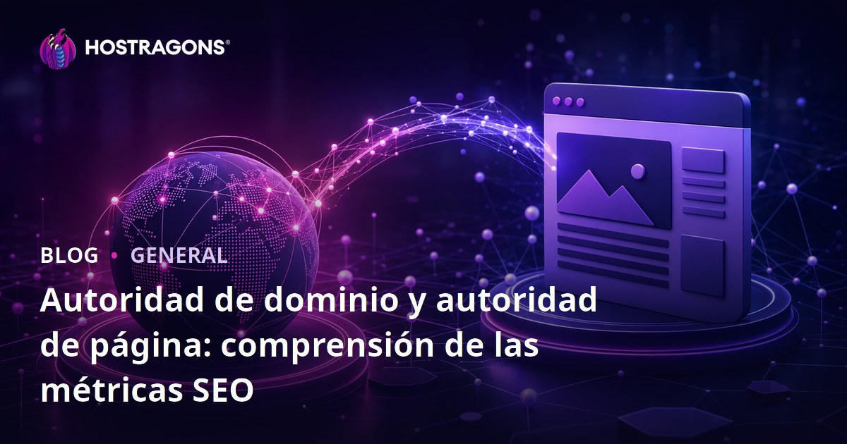 Autoridad de dominio y autoridad de página: comprensión de las métricas SEO